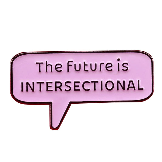 The Future Is Intersectional Enamel Pin Girl